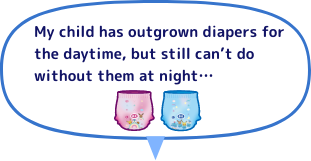 My child has outgrown diapers for the daytime, but still can't do without them at night...